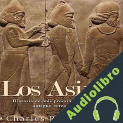 Audiolibro Los Asirios Charles River Editors