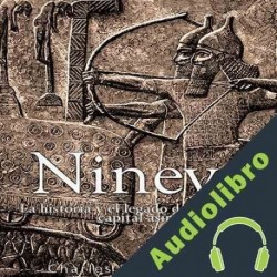 Audiolibro Nínive: la historia y el legado de la antigua capital asiria Charles River Editors