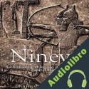 Audiolibro Nínive: la historia y el legado de la antigua capital asiria Charles River Editors