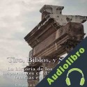 Audiolibro Tiro, Biblos y Sidón Charles River Editors