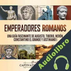 Audiolibro Emperadores Romanos Captivating History