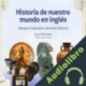 Audiolibro Historias de nuestro mundo en inglés - Grecia Guy Williams