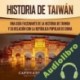 Audiolibro Historia de Taiwán Captivating History