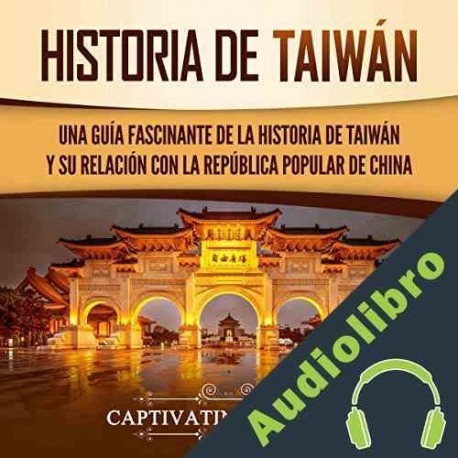 Audiolibro Historia de Taiwán Captivating History