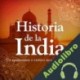 Audiolibro Historia de la India: Desde la prehistoria hasta la modernida Online Studio Productions
