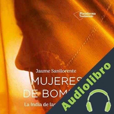 Audiolibro Mujeres de Bombay Jaume Sanllorente