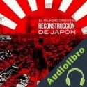 Audiolibro Reconstrucción de Japón: El milagro oriental Online Studio Productions