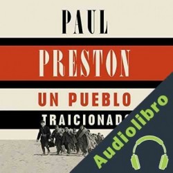 Audiolibro Un pueblo traicionado Paul Preston
