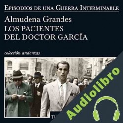 Audiolibro Los pacientes del doctor García Almudena Grandes