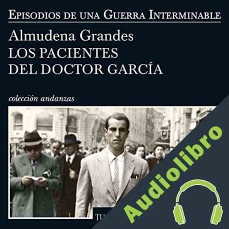 Audiolibro Los pacientes del doctor García Almudena Grandes