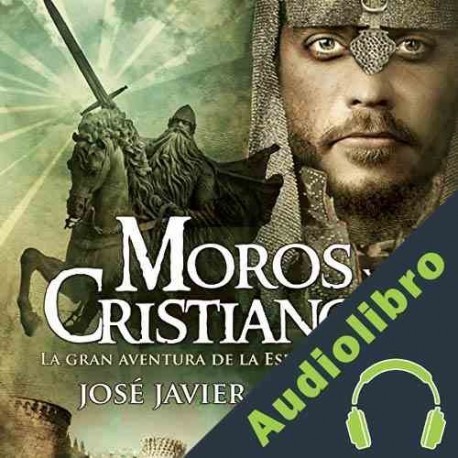 Audiolibro Moros y cristianos Javier Esparza