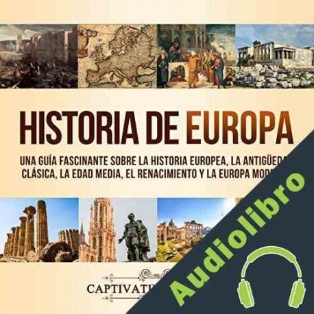 Audiolibro Historia de Europa Captivating History