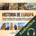 Audiolibro Historia de Europa Captivating History