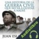 Audiolibro Una historia de la Guerra Civil que no va a gustar a nadie Juan Eslava Galán