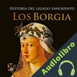 Audiolibro Los Borgia Online Studio Productions