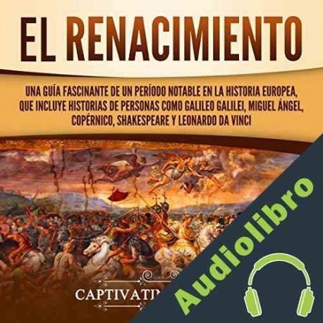 Audiolibro El Renacimiento Captivating History