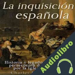 Audiolibro La Inquisición española Charles River Editors