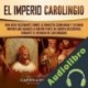 Audiolibro El Imperio carolingio Captivating History