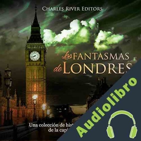 Audiolibro Los Fantasmas de Londres Charles River Editors