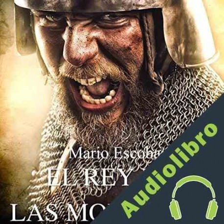 Audiolibro El rey de las montañas Mario Escobar