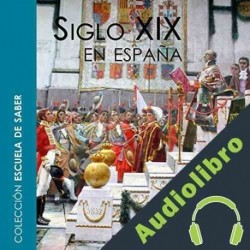 Audiolibro El siglo XIX en España Ricardo Hernandez Garcia