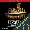 Audiolibro El Gran Genocidio Volumen 3 Marco T. Robayo