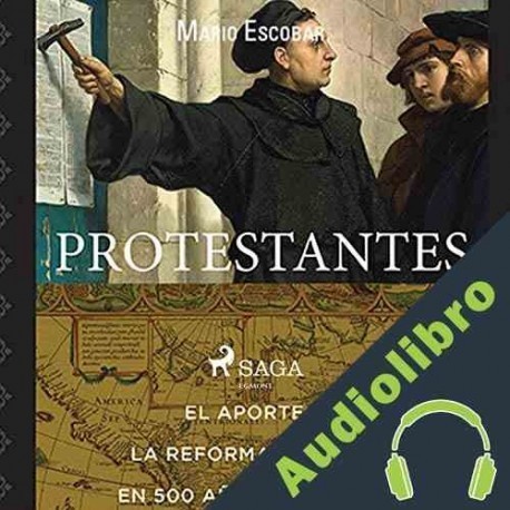 Audiolibro Protestantes Mario Escobar Golderos