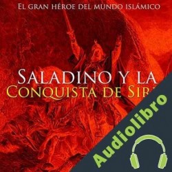 Audiolibro Saladino y la conquista de Siria Online Studio Productions