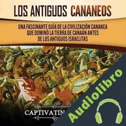 Audiolibro Los antiguos cananeos Captivating History