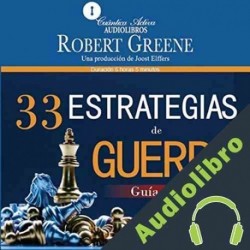 Audiolibro 33 Estrategias de Guerra: Guía Rápida Robert Greene