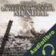 Audiolibro Todo lo que debe saber sobre la Segunda Guerra Mundial Jesús Hernández