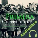 Audiolibro La Primera Guerra Mundial Online Studio Productions