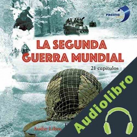 Audiolibro La Segunda Guerra Mundial José Delgado