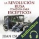 Audiolibro La Revolución rusa contada para escépticos Juan Eslava Galán