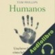 Audiolibro Humanos Tom Phillips