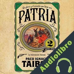 Audiolibro Patria 2 Paco Ignacio Taibo II