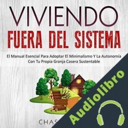 Audiolibro Viviendo Fuera Del Sistema Chase Bourn