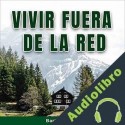 Audiolibro Vivir Fuera de la Red Barton Press