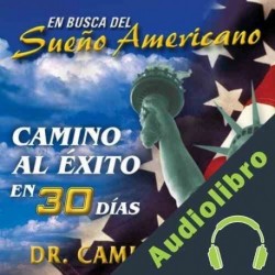 Audiolibro En Busca del Sueño Americano: Camino al Éxito en 30 Días Camilo Cruz