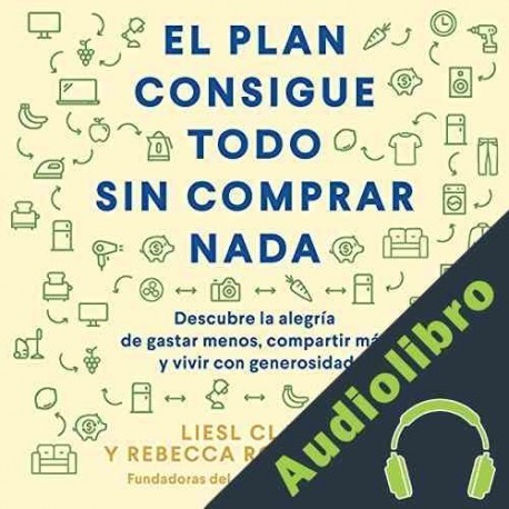 Audiolibro El plan consigue todo sin comprar nada Liesl Clark