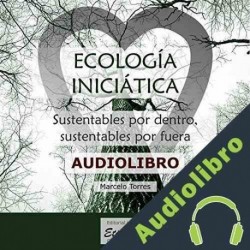 Audiolibro Ecología Iniciática Marcelo Torres