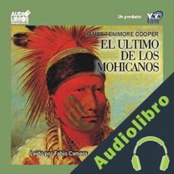 Audiolibro El Ultimo de los Mohicanos James Fenimore Cooper
