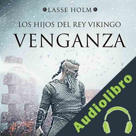 Audiolibro Los hijos del rey vikingo: Venganza Lasse Holm