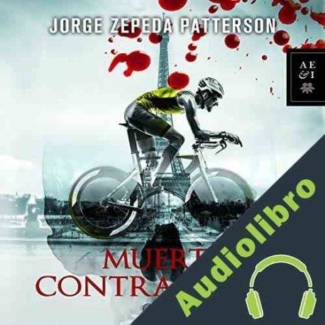 Audiolibro Muerte contrarreloj Jorge Zepeda Patterson