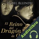 Audiolibro El Reino del Dragón de Oro Isabel Allende