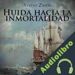 Audiolibro Huida hacia la inmortalidad Stefan Sweig