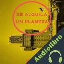Audiolibro Se Alquila Un Planeta Yoss