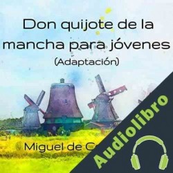 Audiolibro Don quijote de la mancha para jóvenes Miguel de Cervantes