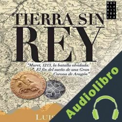 Audiolibro Tierra Sin Rey Luis Zueco