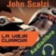 Audiolibro La Vieja Guardia John Scalzi